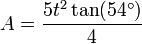 A = \frac{5t^2\tan(54^\circ)}{4}